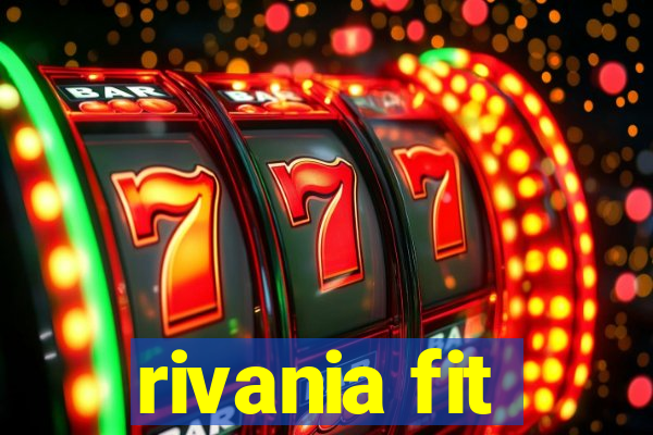 rivania fit